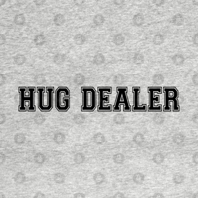 Hug Dealer by BobbyG